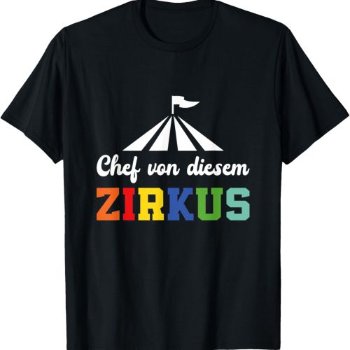 Chef von diesem Zirkus T-Shirt