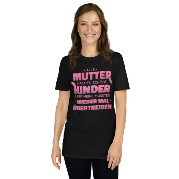 „Mütter machen schöne Kinder“ – Lustiges Unisex T-Shirt mit Familienspruch – Bild 2