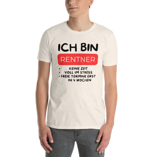 „Ich bin Rentner – Keine Zeit, voll im Stress!“ – Lustiges Sprüche T-Shirt für Ruheständler (Unisex) – Bild 19