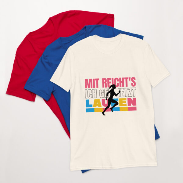 „Mir reicht’s – Ich geh jetzt laufen!“ – Lustiges Sport T-Shirt für Läufer:innen (Unisex)