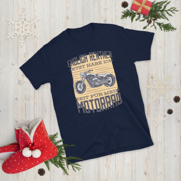 „Endlich Rentner“ – Jetzt hab ich Zeit für mein Motorrad T-Shirt (Unisex) – Bild 6