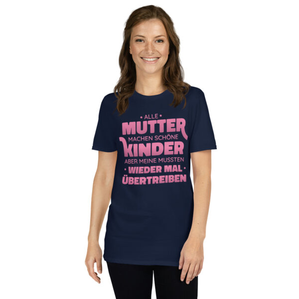 „Mütter machen schöne Kinder“ – Lustiges Unisex T-Shirt mit Familienspruch – Bild 3