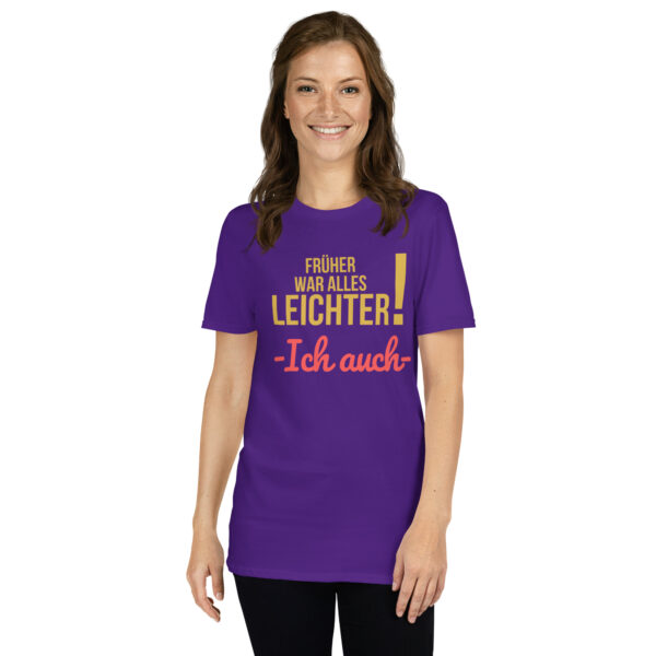 „Früher war alles leichter – ich auch!“ – Lustiges Retro T-Shirt mit Spruch für Erwachsene (Unisex) – Bild 9