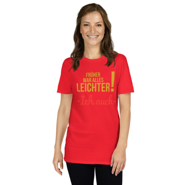 „Früher war alles leichter – ich auch!“ – Lustiges Retro T-Shirt mit Spruch für Erwachsene (Unisex) – Bild 13