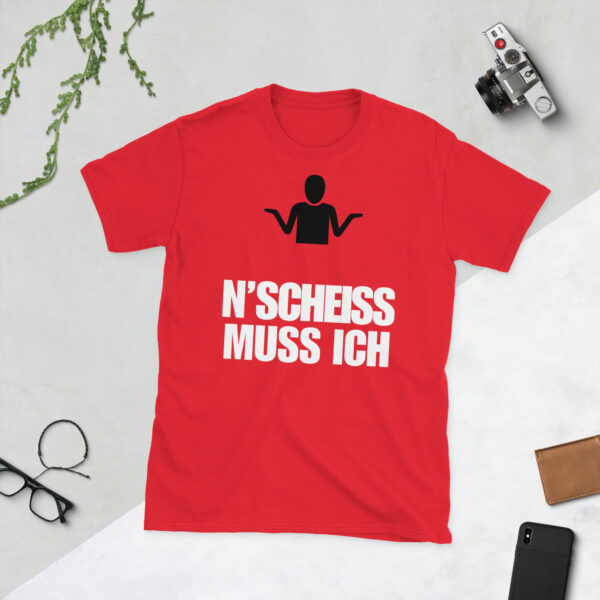 „N'SCHEISS MUSS ICH!“ – Statement Unisex T-Shirt für dunkle Farben