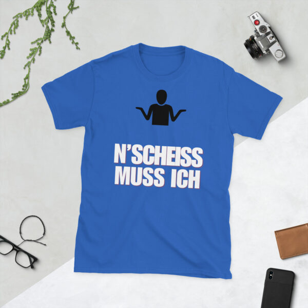 „N'SCHEISS MUSS ICH!“ – Statement Unisex T-Shirt für dunkle Farben – Bild 3