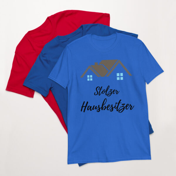 „Stolzer Hausbesitzer“ – Lustiges Unisex T-Shirt für Eigenheimbesitzer – Bild 6