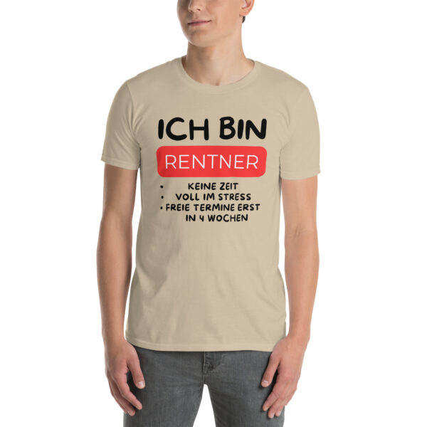 „Ich bin Rentner – Keine Zeit, voll im Stress!“ – Lustiges Sprüche T-Shirt für Ruheständler (Unisex) – Bild 2