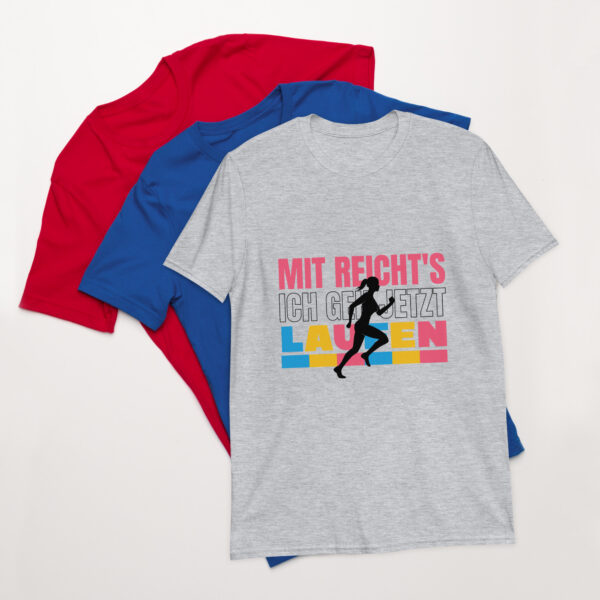„Mir reicht’s – Ich geh jetzt laufen!“ – Lustiges Sport T-Shirt für Läufer:innen (Unisex) – Bild 6