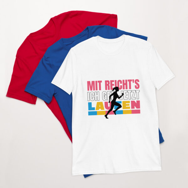 „Mir reicht’s – Ich geh jetzt laufen!“ – Lustiges Sport T-Shirt für Läufer:innen (Unisex) – Bild 9