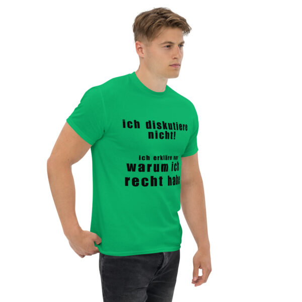 „Ich diskutiere nicht – Ich erkläre nur, warum ich recht habe“ – Lustiges Statement T-Shirt (Unisex) – Bild 10