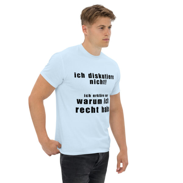 „Ich diskutiere nicht – Ich erkläre nur, warum ich recht habe“ – Lustiges Statement T-Shirt (Unisex) – Bild 20