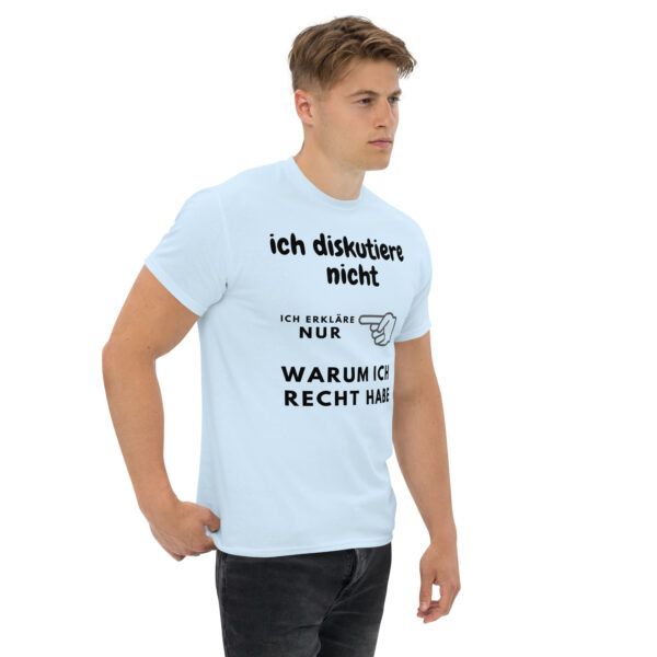 „Ich diskutiere nicht – Ich erkläre nur, warum ich recht habe“ – Lustiges Statement T-Shirt (Unisex) – Bild 37