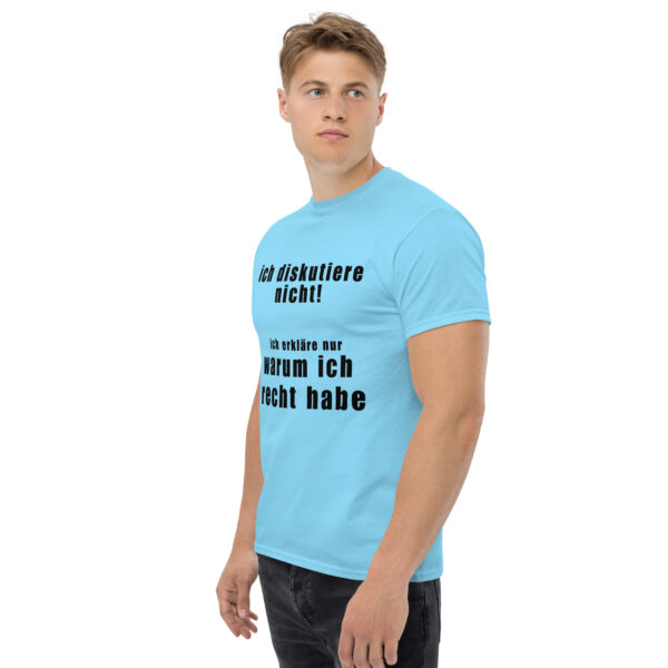 „Ich diskutiere nicht – Ich erkläre nur, warum ich recht habe“ – Lustiges Statement T-Shirt (Unisex) – Bild 13