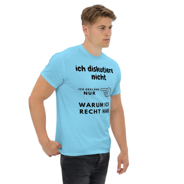 „Ich diskutiere nicht – Ich erkläre nur, warum ich recht habe“ – Lustiges Statement T-Shirt (Unisex) – Bild 34