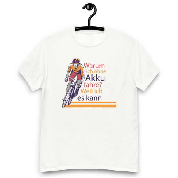 „Warum ich ohne Akku fahre?“ – Lustiges Fahrrad T-Shirt für E-Bike-Skeptiker (Unisex) – Bild 9