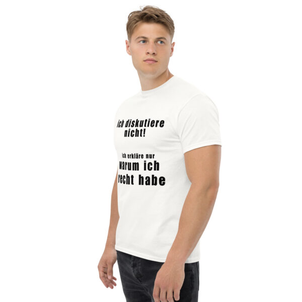 „Ich diskutiere nicht – Ich erkläre nur, warum ich recht habe“ – Lustiges Statement T-Shirt (Unisex) – Bild 23