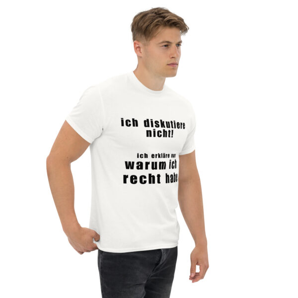 „Ich diskutiere nicht – Ich erkläre nur, warum ich recht habe“ – Lustiges Statement T-Shirt (Unisex) – Bild 25